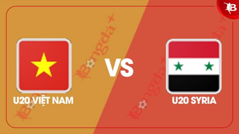 Nhận định bóng đá U20 Việt Nam vs U20 Syria, 19h00 ngày 29/9: Hòa là đủ nhưng phải cẩn trọng